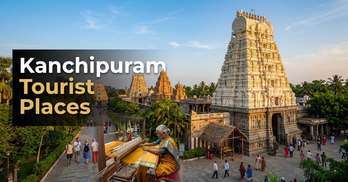Kanchipuram Tourist Places