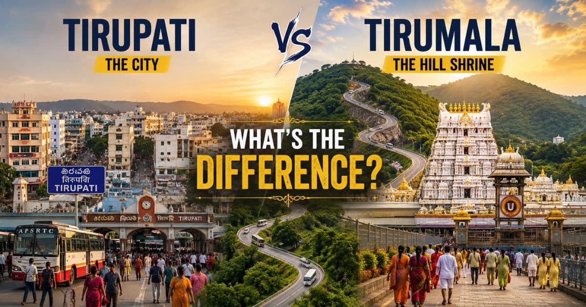Difference Between Tirupati and Tirumala