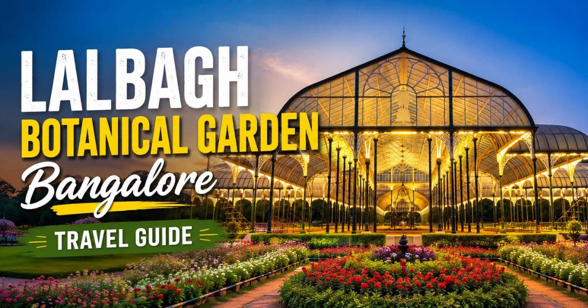 Lalbagh Botanical Garden Bangalore